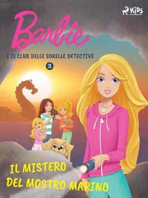 cover image of Barbie e il Club delle Sorelle Detective 3--Il mistero del mostro marino
